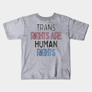 Trans Rights Are Human Rights Kids T-Shirt